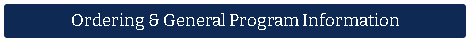 Ordering and General Program Information